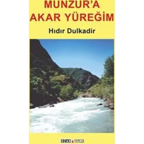 Munzur'a Flows Yüreğim Hıdır Dulkadir Poet Yayıncılık Story Sequence (TURKISH)