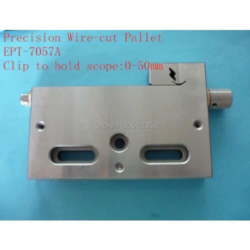 EPT-7057A Precision EDM Vises, Max openning:0-50mm , Stainless Steel Vice Jig Tools for EDM Wire Cutting Machine