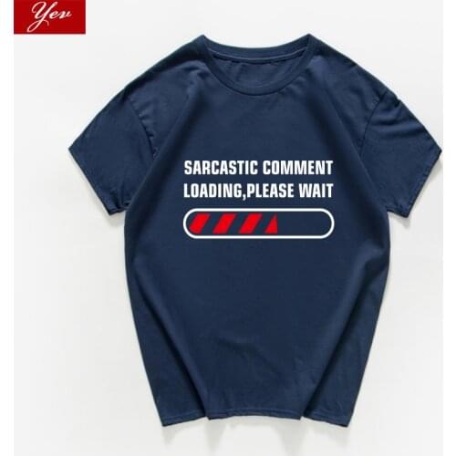Sarcastic comment loading please wait letter funny t-shirt men summer streetwear tops tee aesthetic tshirt men clothing harajuku