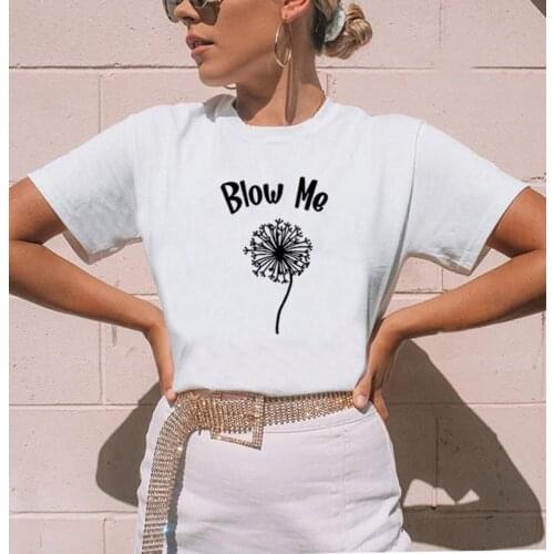 Blow Me Funny T Shirt Women Summer Short Sleeve Cotton Harajuku Tshirt Women O-neck Camiseta Mujer Casual Tee Shirt Femme Top