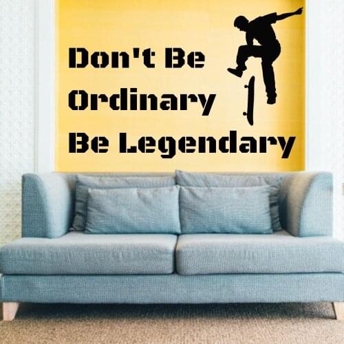 Be Legendary Motivational Quote Wall Sticker Decal Skateboard Sports Sticker Home Livingroom Wall Art Decoration A0068427