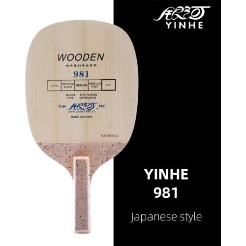 Original Yinhe Milky Way Galaxy Yinhe 981 Offensive Table Tennis Blade Japanese penhold pingpong blade