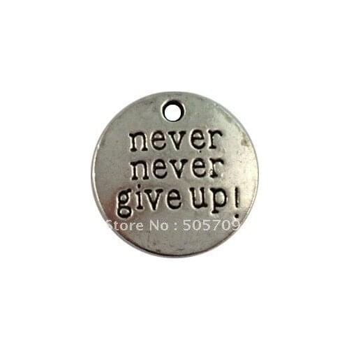 80Pcs Tibetan Silver Color NEVER NEWVER GIVE UP! Charms A12585