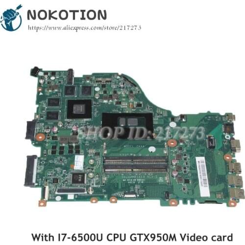 NOKOTION DAZAAMB16E0 N9GFXWW001 N9GFXWW0016 For Acer aspire E5-575G Laptop Motherboard SR2EZ I7-6500U CPU GTX950M Video card
