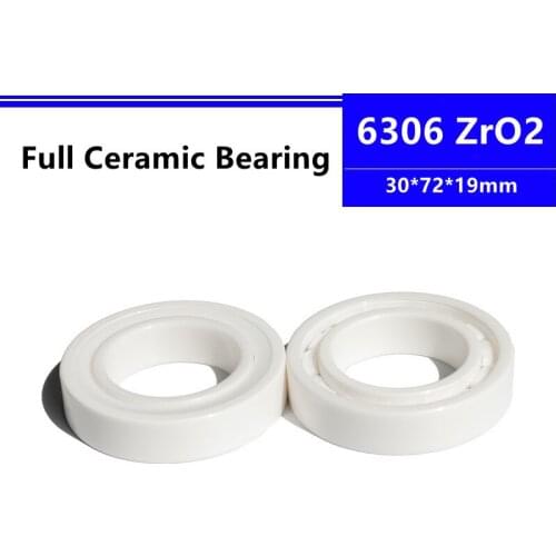 6306 30*72*19mm Zirconia Full ZrO2 Ceramic Deep Groove Ball Bearing Nonmagnetic 30x72x19mm