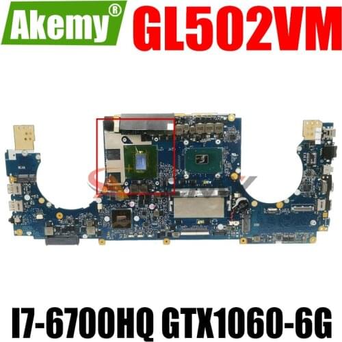 Akemy GL502VM Laptop motherboard for ASUS ROG GL502VM GL502VML original mainboard HM170 8GB-RAM I7-6700HQ GTX1060-6G