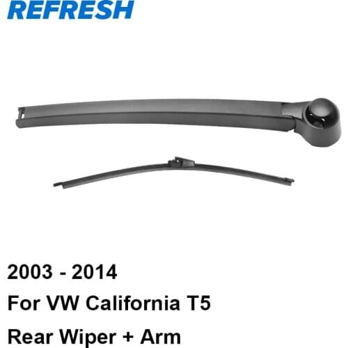 REFRESH Rear Wiper Arm & Blade for VW California T5 2003 2004 2005 2006 2007 2008 2009 2010 2011 2012 2013 2014