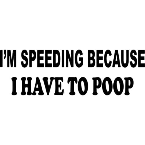 RuleMylife I'M speeding because i have to poop car stickers decal anime cute car accessories decoration pegatinas para coche