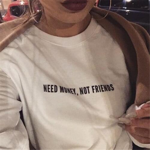 Women Autumn Black White O-neck Hoodies Casual Female Tracksuit Sudaderas Mujer NEED MONEY NOT FRIENDS Print Sweatshirt