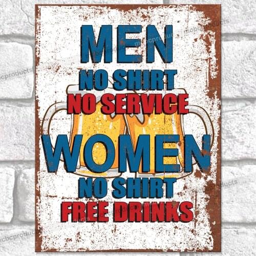 MEN NO SHIRT Funny Metal Signs Vintage Retro Wall Plaque Bar Pub Man Cave Sign