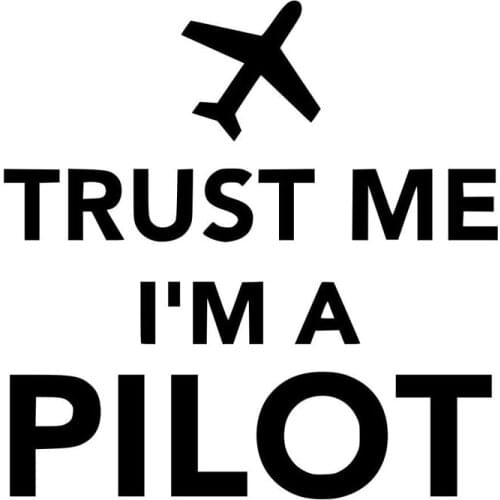 15CM*15.2CM Trust Me Im A Pilot Airplane Funny Cool Reflective Car Sticker Motorcycle Car Decal Accessories Black/Sliver C8-1379