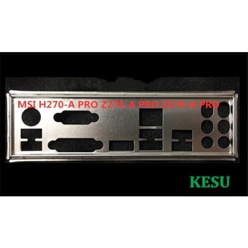 New I/O shield back plate Chassis bracket of motherboard for MSI H270-A PRO Z270-A PRO Z370-A PRO just shield backplane