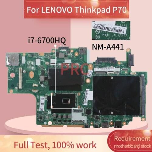 01AV304 For LENOVO Thinkpad P70 i7-6700HQ Laptop motherboard NM-A441 SR2FQ DDR3 Notebook Mainboard