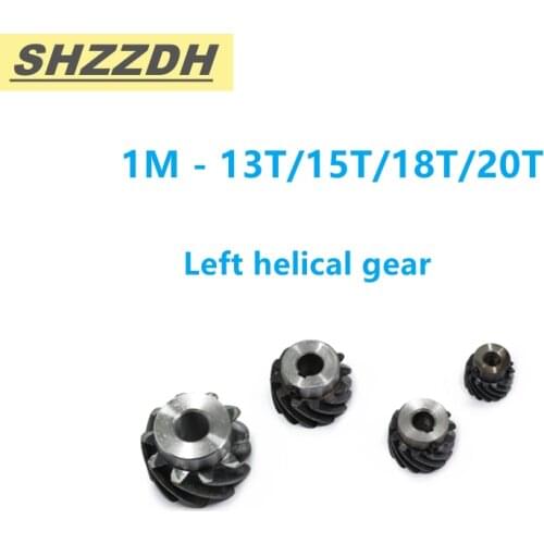1PCS 45 degree left-hand helical gear 1M 13T15T18T20T inner hole 8/10/12/14mm can replace bevel gear 90 degree transmission CNC