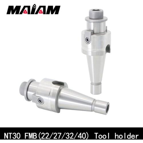 NT30 FMB All Series Tool holder FMB22 FMB27 FMB32 FMB40 For Milling cutter head 300r 400r emr mfh exn milling cutter head 50/63