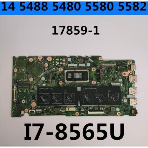 14 Brand NEW For Dell Inspiron 5488 5480 5580 5582 Laptop Motherboard CN-0J2X3W J2X3W 17859-1 TVMHG i7-8565U 100% TESTED