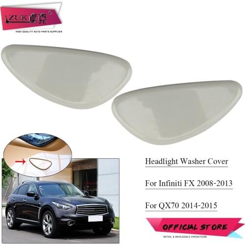 ZUK For INFINITI 2014 2015 For QX70 2008-2013 For FX35 FX37 FX50 Front Headlight Cleaning Nozzle Cover Lid Cap Shell Unpainted