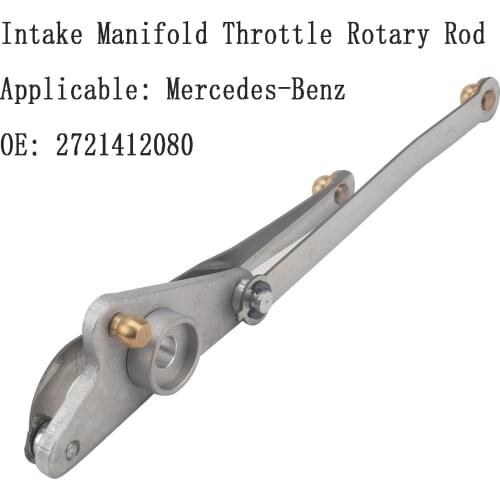 Intake Rocker Arm Link Intake Manifold Throttle Rotary Rod OE:2721412080 Suitable for: Mercedes-Benz