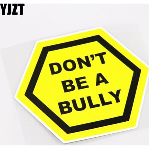 YJZT 14.8CM*13CM DON'T BE A BULLY Fashion PVC Waterproof Car Sticker Decal 13-0735