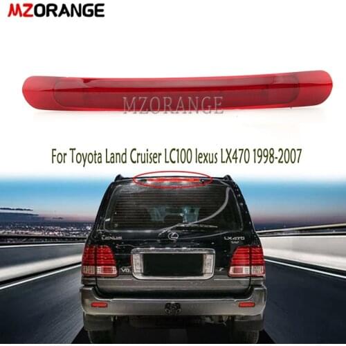 Car Styling 1pcs LED High Mount Third Brake Tail Light Lamp For Toyota Land Cruiser LC100 lexus LX470 1998-2004 2005 2006 2007