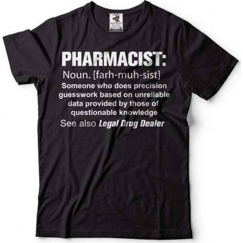 Pharmacist T-Shirt Funny Humor Pharmacy Legal Drug Dealer Humor 2019 Summer T-Shirts for Men Funny Cotton 3D T-Shirts