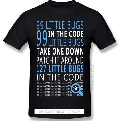 99 Little Bugs In The Code T-Shirts 100% Cotton Anonymous Hacker Organization Video Black Lives Matter Clothes