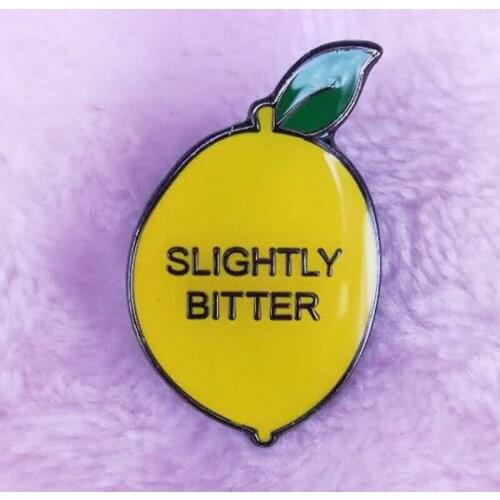 Slightly bitter lemon enamel pin hilarious gift for mildly annoyed