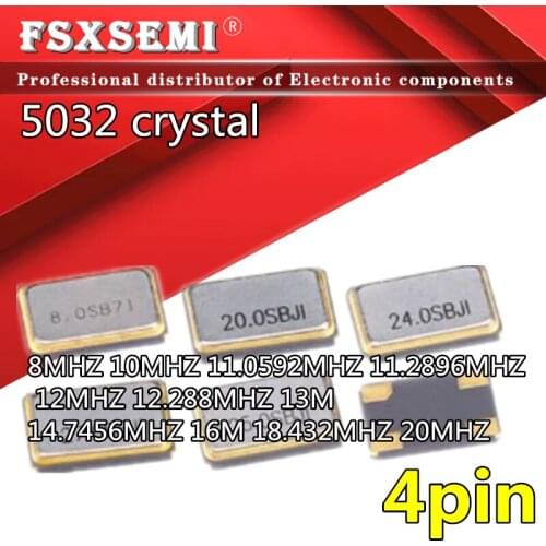 10pcs 5032 quartz crystal 4pin 5*3.2mm 8MHZ 10MHZ 11.0592MHZ 11.2896MHZ 12MHZ 12.288MHZ 13M 14.7456MHZ 16M 18.432MHZ 20MHZ