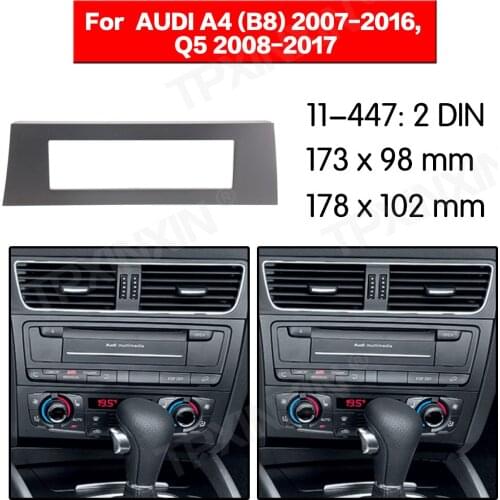 11-447 Car radio Frame Panel for AUDI A4 (B8) 2007-2016 Radio Stereo Fascia Panel Frame Adaptor Fitting Kit 2DIN