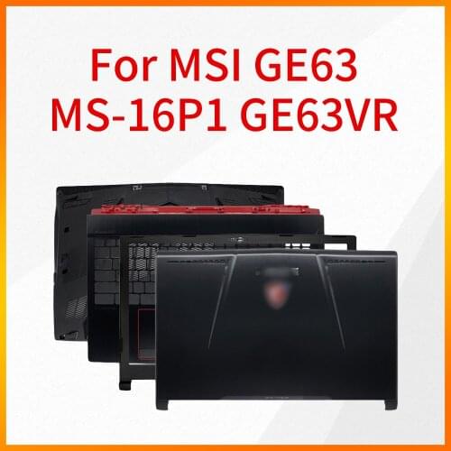 Notebook Case is Suitable For MSI GE63 MS-16P1 GE63VR MS-16P5 A Shell B Shell C Shell D Shell Screen Shaft Case