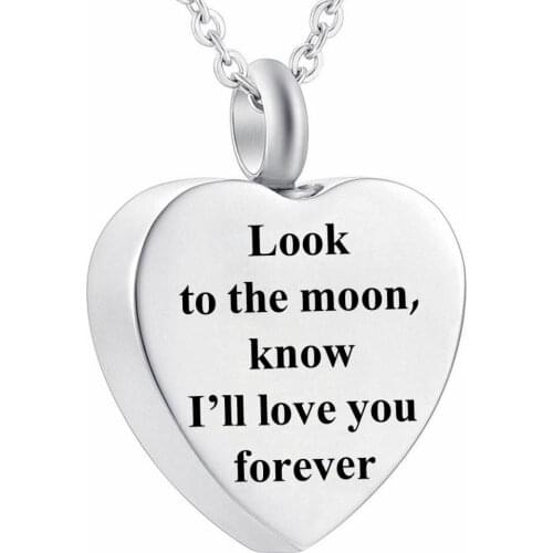 Look to the moon,know I'll love you forever - Unisex Cremation Ashes Pendant Heart Necklace Keepsake Memorial Jewelry
