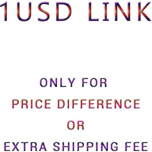 Only for Price difference or extra Shipping fee，，Consult customer service before placing order