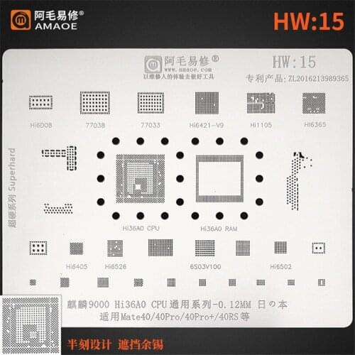 AMAOE BGA Reballing Stencil HW15 For Huawei Mate40Pro 40RS Kirin 9000 Hi36A0 CPU RAM Tin Plate Net Steel Mesh 0.12MM