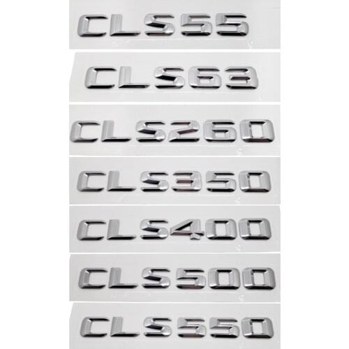 For Benz CLS 63 550 Mercedes CLS55 CLS260 CLS350 CLS400 CLS500 W219 W220 W212 Chrome Letter Sticker Rear Car Refitting Emblem