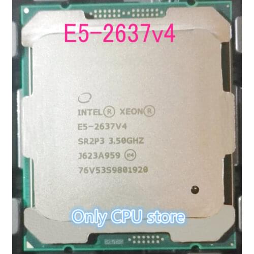 Free shipping E5-2637V4 Original Intel Xeon E5 2637V4 3.50GHZ 4-Core 20MB SmartCache E5 2637 V4 FCLGA2011-3 TPD 135W