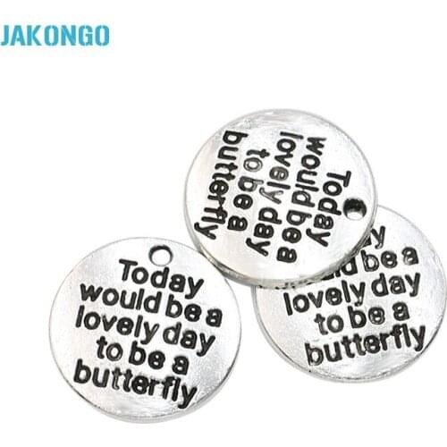 JAKONGO Antique Silver Plated Today would be a Lovely Day Charms Pendants for Jewelry Making Bracelet DIY Handmade Craft 20mm