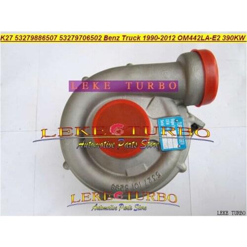 Turbo K27 53279886507 53279706502 53279706507 53279886502 A0050969399 For Mercedes Benz Truck 1990- OM442LA-E2 14.62L 390KW