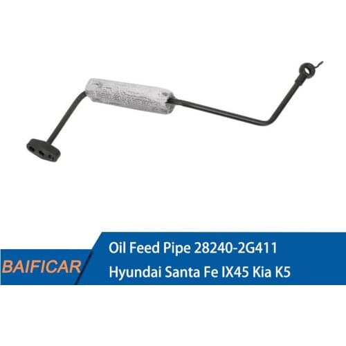 Baificar Brand New Genuine Turbo Charger Oil Feed Pipe 28240-2G411 For Hyundai Santa Fe IX45 Kia K5 Optima