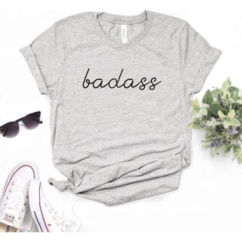 Badass Women Tshirts Cotton Casual Funny t Shirt For Lady Top Tee Hipster 6 Color Drop Ship NA-579