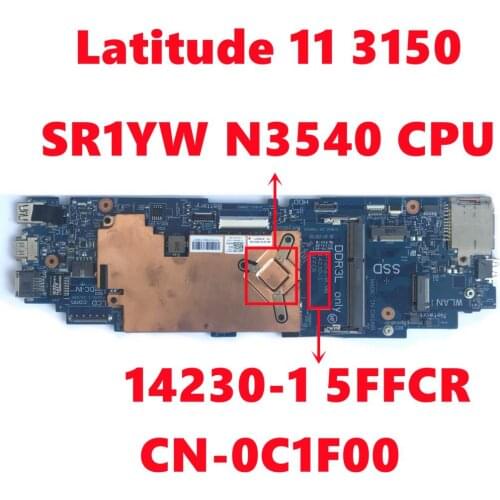 CN-0C1F00 0C1F00 C1F00 For Dell Latitude 11 3150 Laptop Motherboard 14230-1 5FFCR Mainboard With SR1YW N3540 CPU Fully Tested OK