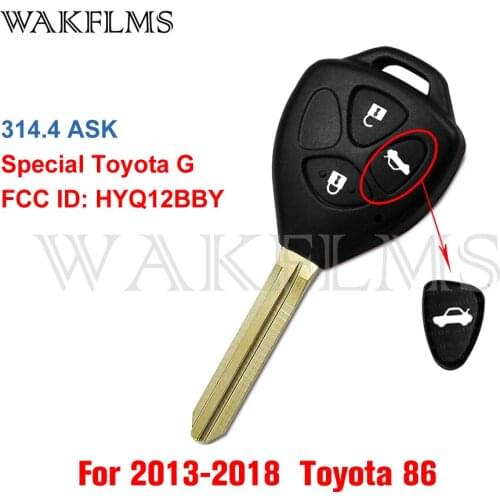 HYQ12BBY For Toyota 86 GT86 Key 2013 2014 2015 2016 2017 2018 314.3MHz Special Toyota G Chip Remote Car Key Case and Board