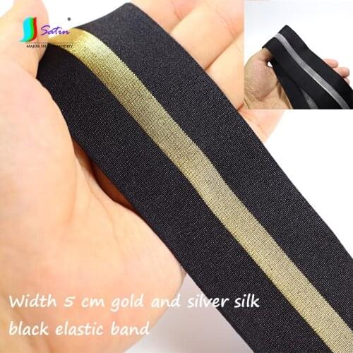 High Grade Width 5 cm Gold Silver Silk Black Elastic Band DIY Clothes Dress Skirt Accessories Pants Belt Elastic Bands S0051F