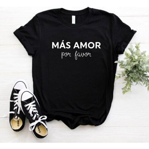 Mas Amor Por Favor Women tshirt Cotton Casual Street Funny t shirt For Lady Yong Girl Top Tee Hipster 6 Color Drop Ship S-435