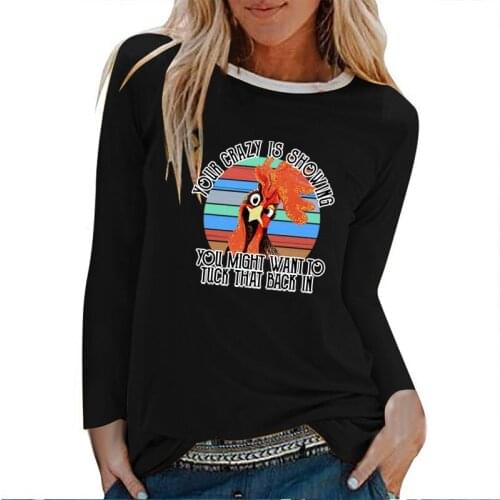 Your Crazy Is Showing Cock Printed Long Sleeve T-shirts Women Autumn Winter Tops for Women Fashion White Crew Neck Graphic Tees