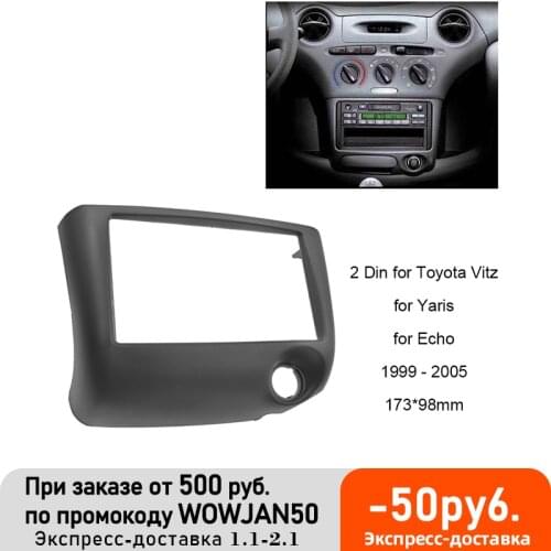 2Din Car Audio Fascia for Toyota Vitz Yaris Echo 1999-2005 Frame Dash radio CD DVD Panel Mount Kit Frame Bezel