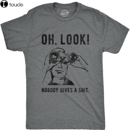 New Mens Oh Look Nobody Gives A Tshirt Funny Sarcastic Mocking Novelty Graphic Cotten Tee Shirt