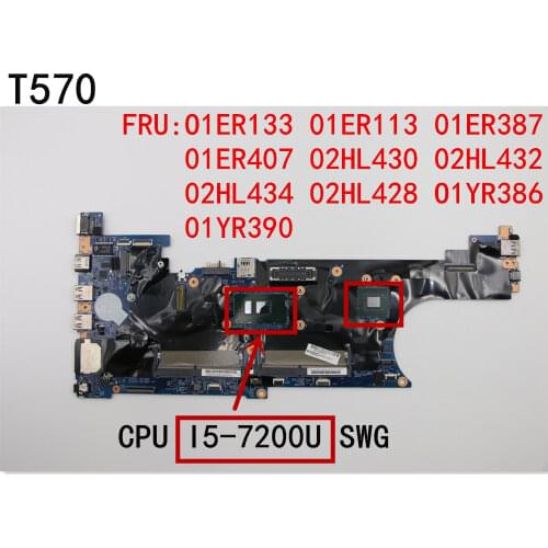 Original laptop Lenovo ThinkPad T570 Motherboard main board i5-7200 SWG FRU 02HL430 02HL431 01ER408 01ER134 02HL435