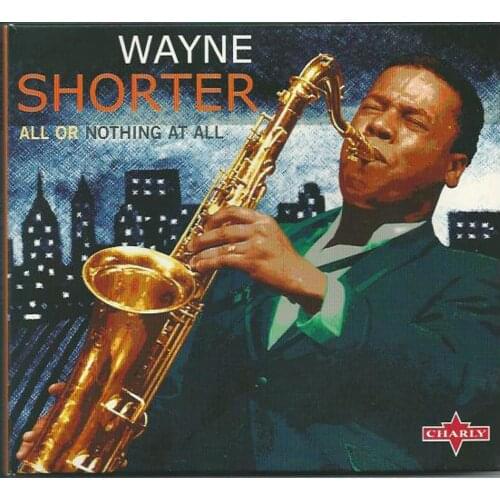 CD Wayne Shorter All Or Nothing At All 2002 Digipack