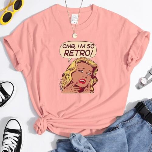 American Style Omg i'm So Retro Printing Women T Shirts Casual Large Top Casual T Shirt Spring Summer Harajuku Female t-Shirt
