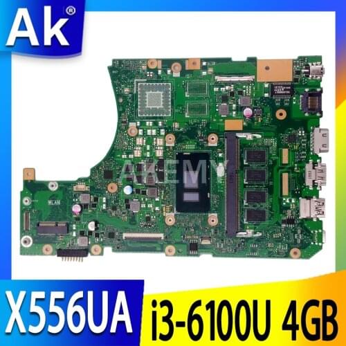 New X556UA with i3-6100U 4GB RAM Motherboard For ASUS X556U X556UJ X556UV X556UA X556UQ X556UAM Laotop Mainboard Motherboard